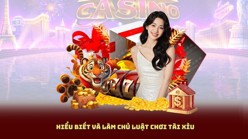 Hiểu Biết và Làm Chủ Luật Chơi Tài Xỉu